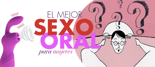 ¡MUJERES! El Sexo Oral Perfecto Si Existe | kinkytoys-mx